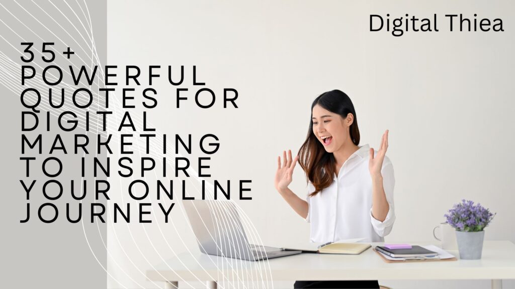 35+ Powerful Quotes for Digital Marketing