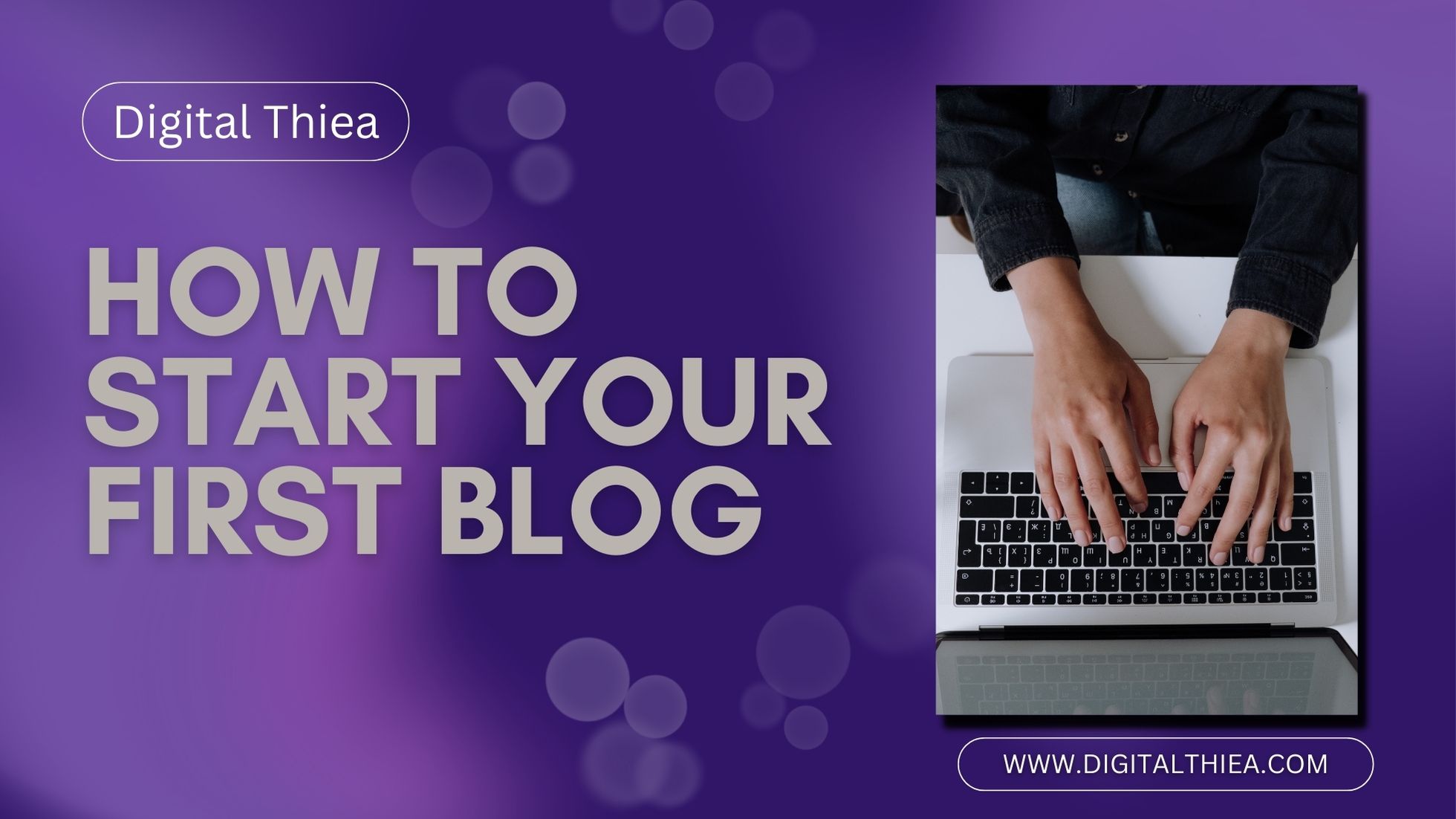 How to Start Your First Blog Web blogging